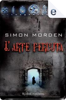 L'arte perduta by Simon Morden