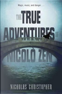 The true adventures of Nicolo Zen by Nicholas Christopher