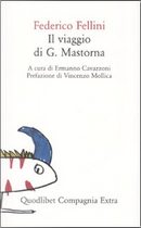 Il viaggio di G. Mastorna by Federico Fellini
