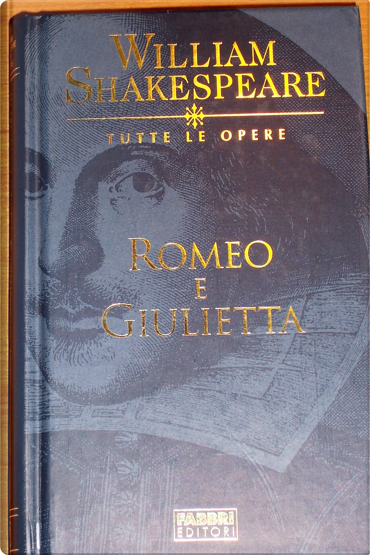 Romeo e Giulietta di William Shakespeare, Fabbri (William Shakespeare. Tutte  le Opere), Copertina rigida - Anobii