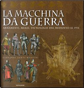 La macchina da guerra by Giovanni Santi-Mazzini