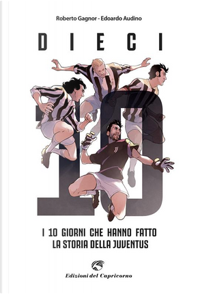 Dieci by Edoardo Audino, Roberto Gagnor
