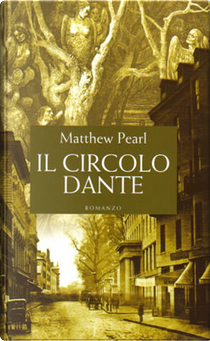 Il circolo Dante by Matthew Pearl