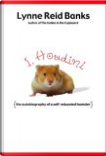 I, Houdini by Lynne Reid Banks