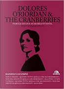 Dolores O'Riordan & the Cranberries by Daniele Lucchini