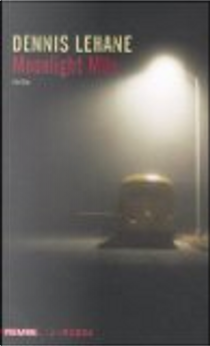 Moonlight mile by Dennis Lehane