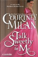 Talk Sweetly to Me by Courtney Milan