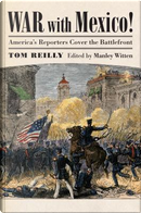 War with Mexico! by Tom Reilly
