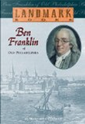 Ben Franklin of Old Philadelphia by Margaret Cousins