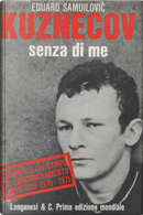 Senza di me by Eduard Samuilovič Kuznecov