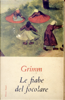 Le fiabe del focolare by Jacob Grimm, Wilhelm Grimm