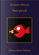 Pesci piccoli by Alessandro Robecchi