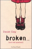 Broken by Daniel Clay