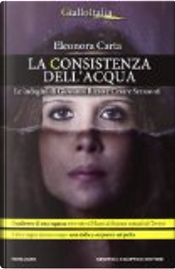 La consistenza dell'acqua by Eleonora Carta