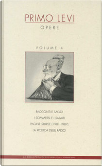 Primo Levi. Opere - vol. 4 by Primo Levi