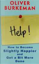 Help! by Oliver Burkeman