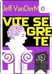 Vite Segrete by Jeff VanderMeer