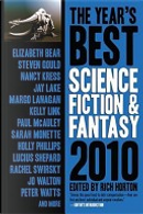 The Year's Best Science Fiction and Fantasy 2010 by Rich Horton