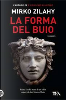 La forma del buio by Mirko Zilahy