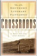 Crossroads by Andy Duncan, Brett Cox