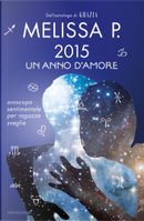 2015 un anno d'amore by Melissa P.