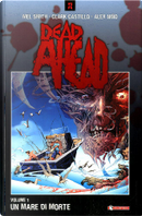 Dead Ahead vol. 1 by Alex Nino, Clark Castillo, Mel Smith