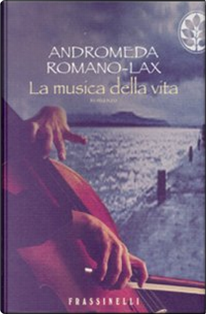 La musica della vita by Andromeda Romano-Lax
