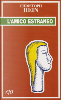 L'amico estraneo by Christoph Hein
