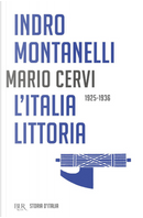 L'Italia littoria, 1925-1936 by Indro Montanelli, Mario Cervi