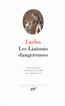 Les liaisons dangereuses by Pierre Choderlos De Laclos
