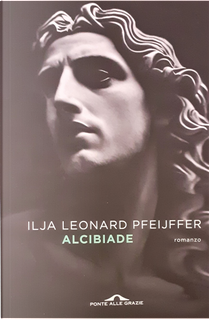 Alcibiade by Ilja Leonard Pfeijffer