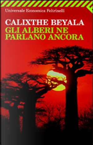 Gli alberi ne parlano ancora by Calixthe Beyala