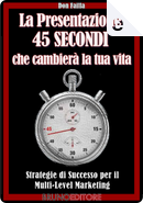 La Presentazione 45 secondi che cambierà la tua vita by Don Failla