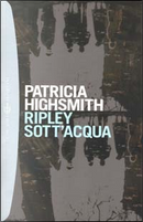Ripley sott'acqua by Patricia Highsmith