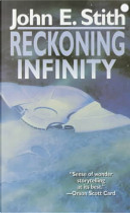Reckoning Infinity by John E. Stith