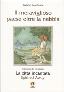 Il meraviglioso paese oltre la nebbia by Sachiko Kashiwaba