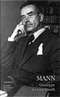 Giuseppe e i suoi fratelli by Thomas Mann