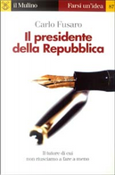Il presidente della Repubblica by Carlo Fusaro