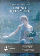 Trionfo della morte. Audiolibro. CD Audio formato MP3 by Gabriele D'Annunzio