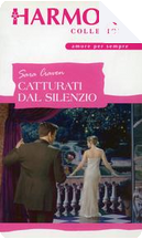 Catturati dal silenzio by Sara Craven
