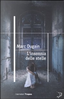 L'insonnia delle stelle by Marc Dugain