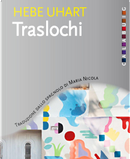 Traslochi by Hebe Uhart