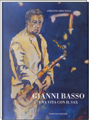 Gianni Basso: una vita con il sax by Armando Brignolo