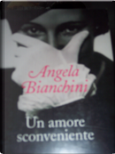 Un amore sconveniente by Angela Bianchini