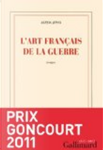 L'art français de la guerre by Alexis Jenni