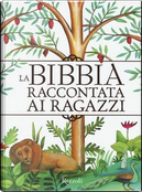 La Bibbia raccontata ai ragazzi by Lodovica Cima, Paola Parazzoli