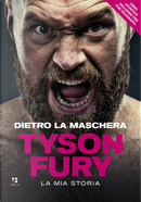 Dietro la maschera by Tyson Fury