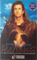 Braveheart­ Cuore impavido by Randall Wallace