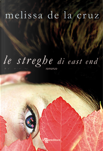 Le streghe di East End by Melissa De la Cruz