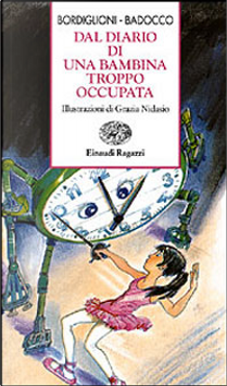 Dal diario di una bambina troppo occupata by Manuela Badocco, Stefano Bordiglioni